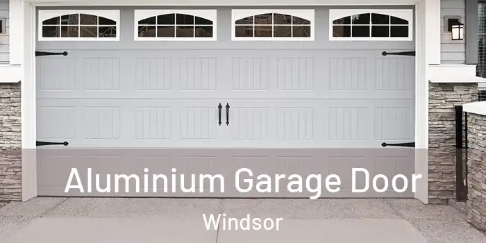 Aluminium Garage Door Windsor