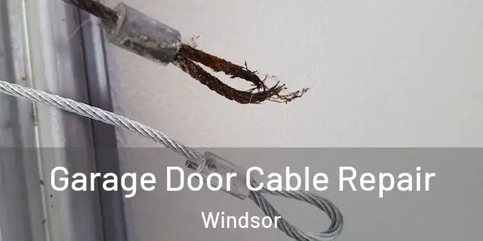 Garage Door Cable Repair Windsor